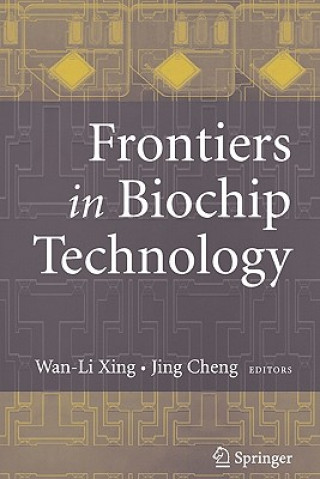 Kniha Frontiers in Biochip Technology Wan-Li Xing