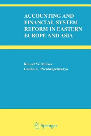 Könyv Accounting and Financial System Reform in Eastern Europe and Asia Robert W. McGee