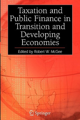 Könyv Taxation and Public Finance in Transition and Developing Economies Robert W. McGee