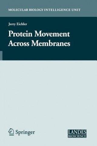 Könyv Protein Movement Across Membranes Jerry Eichler