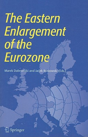 Książka Eastern Enlargement of the Eurozone Marek Dabrowski