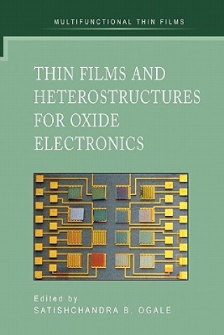 Kniha Thin Films and Heterostructures for Oxide Electronics Satishchandra B. Ogale