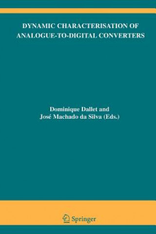 Kniha Dynamic Characterisation of Analogue-to-Digital Converters Dominique Dallet