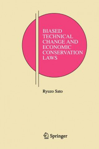 Könyv Biased Technical Change and Economic Conservation Laws Ryuzo Sato