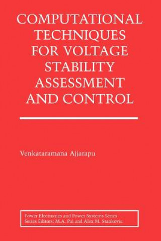 Carte Computational Techniques for Voltage Stability Assessment and Control Venkataramana Ajjarapu