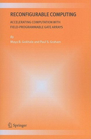 Könyv Reconfigurable Computing Maya B. Gokhale