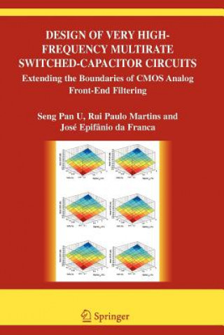 Könyv Design of Very High-Frequency Multirate Switched-Capacitor Circuits U. Seng-Pan