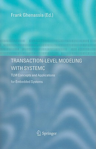 Carte Transaction-Level Modeling with SystemC Frank Ghenassia