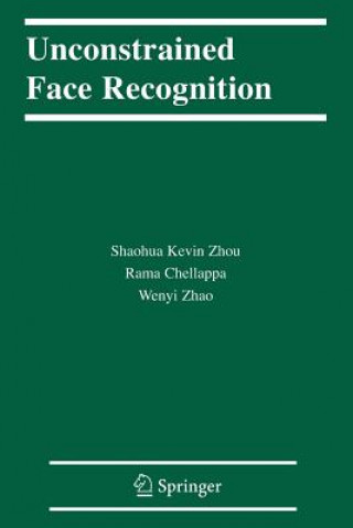 Livre Unconstrained Face Recognition Shaohua Kevin Zhou