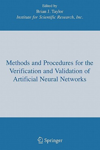 Carte Methods and Procedures for the Verification and Validation of Artificial Neural Networks Brian J. Taylor