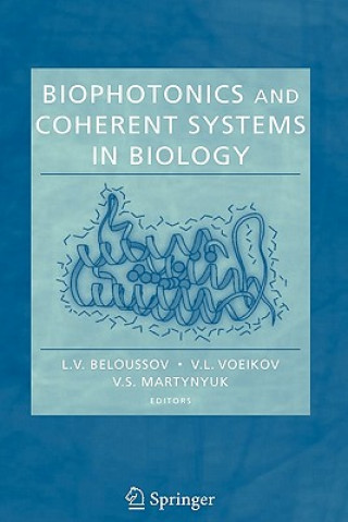 Книга Biophotonics and Coherent Systems in Biology L. V. Beloussov