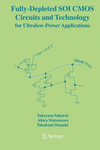 Książka Fully-Depleted SOI CMOS Circuits and Technology for Ultralow-Power Applications Takayasu Sakurai