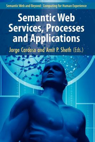 Kniha Semantic Web Services, Processes and Applications Jorge Cardoso