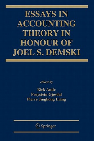 Carte Essays in Accounting Theory in Honour of Joel S. Demski Rick Antle