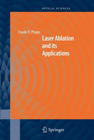 Kniha Laser Ablation and its Applications Claude Phipps