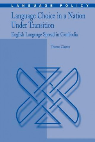 Knjiga Language Choice in a Nation Under Transition Thomas Clayton