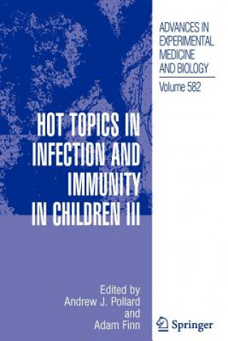 Carte Hot Topics in Infection and Immunity in Children III Andrew J. Pollard