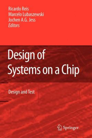 Kniha Design of Systems on a Chip: Design and Test Ricardo Reis