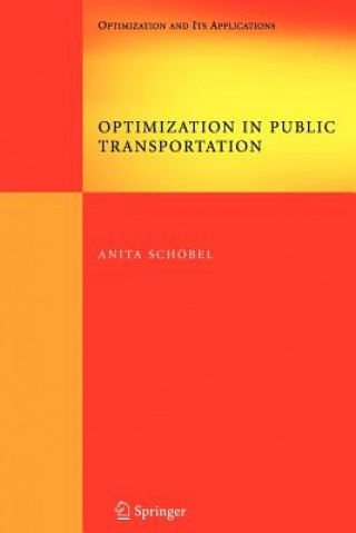 Książka Optimization in Public Transportation Anita Schöbel