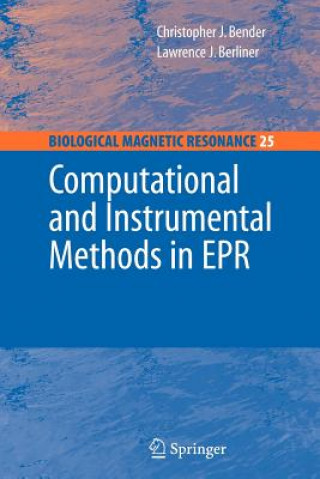 Книга Computational and Instrumental Methods in EPR Christopher J. Bender