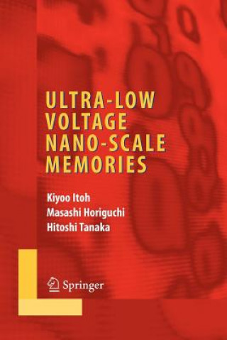 Książka Ultra-Low Voltage Nano-Scale Memories Kiyoo Itoh