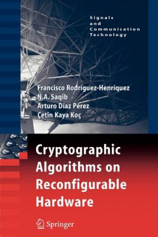 Könyv Cryptographic Algorithms on Reconfigurable Hardware Francisco Rodriguez-Henriquez