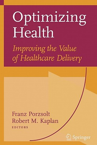 Carte Optimizing Health: Improving the Value of Healthcare Delivery Franz Porzsolt