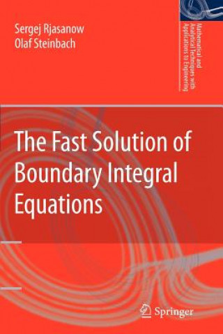 Книга Fast Solution of Boundary Integral Equations Sergej Rjasanow