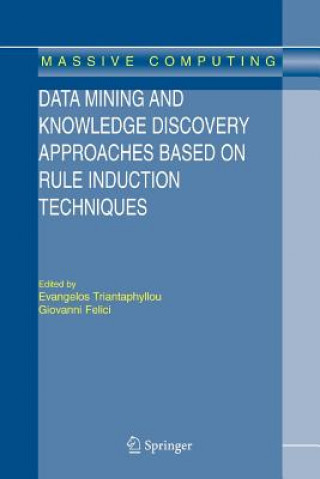 Carte Data Mining and Knowledge Discovery Approaches Based on Rule Induction Techniques Evangelos Triantaphyllou
