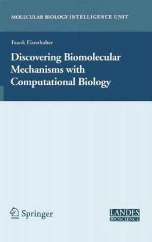 Книга Discovering Biomolecular Mechanisms with  Computational Biology Frank Eisenhaber