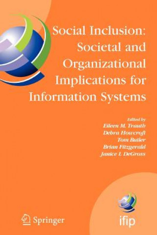 Kniha Social Inclusion: Societal and Organizational Implications for Information Systems Eileen Trauth