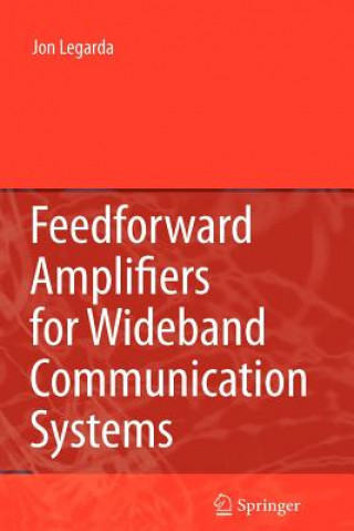 Könyv Feedforward Amplifiers for Wideband Communication Systems Jon Legarda