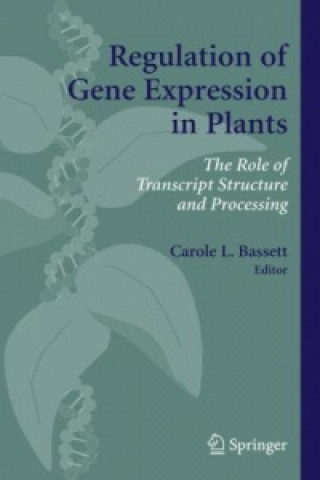 Książka Regulation of Gene Expression in Plants Carole L. Bassett