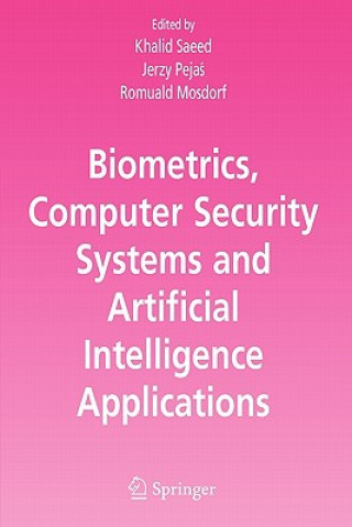 Könyv Biometrics, Computer Security Systems and Artificial Intelligence Applications Khalid Saeed