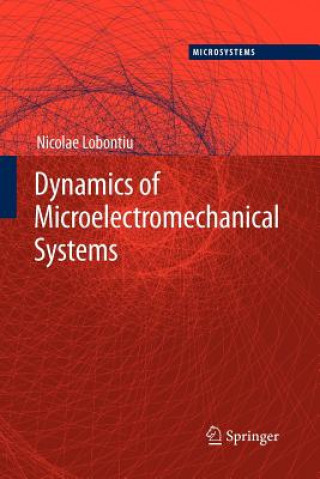 Książka Dynamics of Microelectromechanical Systems Nicolae Lobontiu