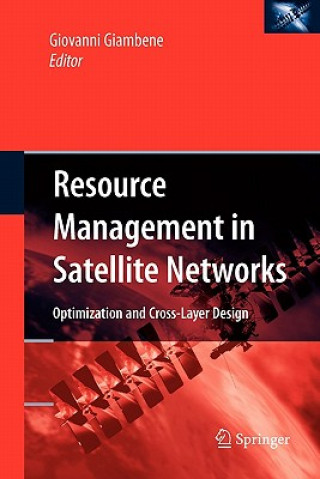 Książka Resource Management in Satellite Networks Giovanni Giambene