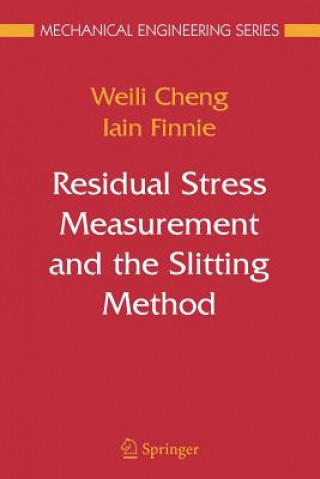 Kniha Residual Stress Measurement and the Slitting Method Weili Cheng