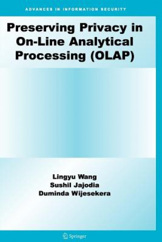 Kniha Preserving Privacy in On-Line Analytical Processing (OLAP) Lingyu Wang