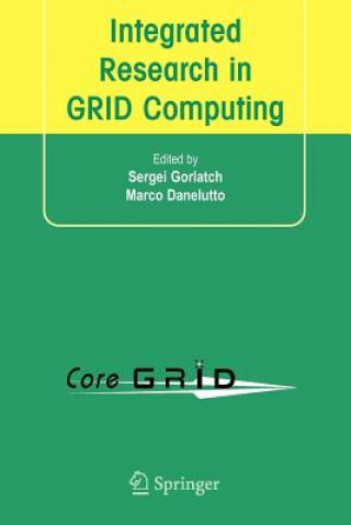 Kniha Integrated Research in GRID Computing Sergei Gorlatch