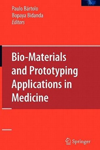 Kniha Bio-Materials and Prototyping Applications in Medicine Paulo Jorge Bártolo