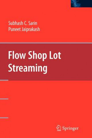 Książka Flow Shop Lot Streaming Subhash C. Sarin