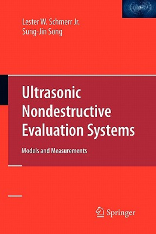 Kniha Ultrasonic Nondestructive Evaluation Systems Lester W. Schmerr