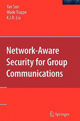 Βιβλίο Network-Aware Security for Group Communications Yan Sun