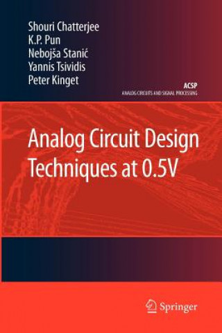 Könyv Analog Circuit Design Techniques at 0.5V Shouri Chatterjee