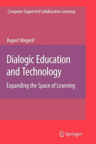 Kniha Dialogic Education and Technology Rupert Wegerif