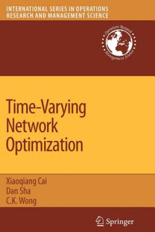 Książka Time-Varying Network Optimization Xiaoqiang Cai