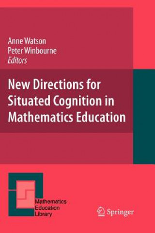 Könyv New Directions for Situated Cognition in Mathematics Education Anne Watson