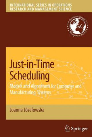 Kniha Just-in-Time Scheduling Joanna Jozefowska