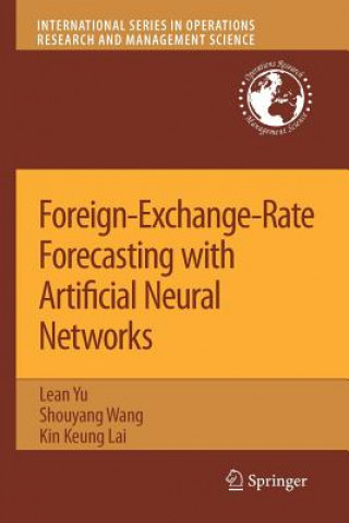 Könyv Foreign-Exchange-Rate Forecasting with Artificial Neural Networks Lean Yu