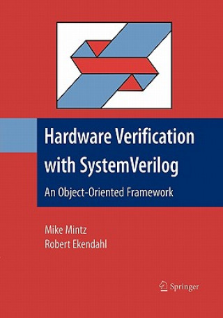 Kniha Hardware Verification with System Verilog Mike Mintz
